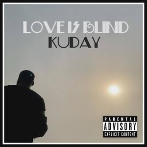 Love Is Blind (Explicit)