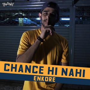 Chance Hi Nahi (Explicit)