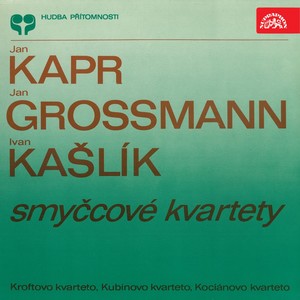 Kapr, Grossmann and Kašlík: String Quartets