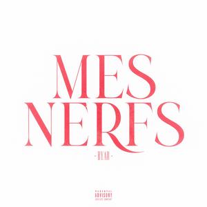Mes nerfs (Explicit)