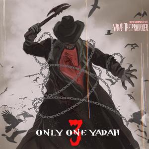 ONLY ONE YADAH VOL III (Explicit)