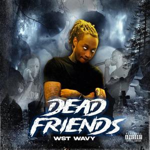 Dead Friends (Explicit)