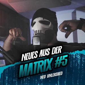 Neues aus der Matrix #5 (Explicit)