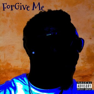 ForGive Me (Explicit)