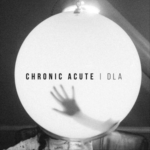 Chronic Acute