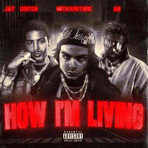 How I'm Living (Explicit)