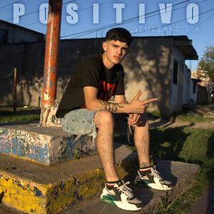POSITIVO (feat. MAKU96, GBDIEL & LAUTARO79)