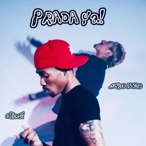 Prada Ya! (feat. NBE Izzo) (Explicit)