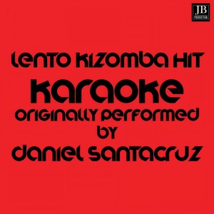 Lento (Kizomba Hit 2016 - Karaoke Version Originally Performed by Daniel Santacruz)