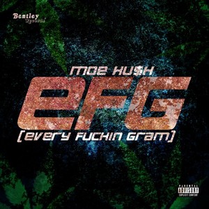 EFG (Every ****** Gram) [Explicit]