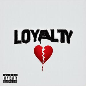 Loyalty Love (feat. Savion & OBM) (Explicit)