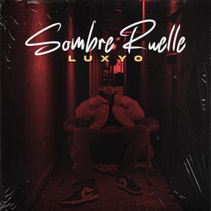 Sombre Ruelle (Explicit)