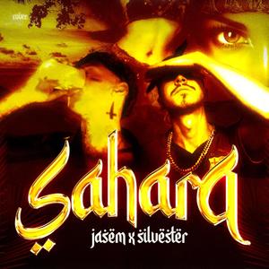 SAHARA (feat. silvester) [Explicit]