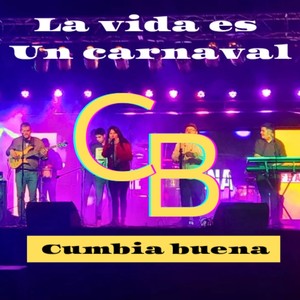 La Vida Es Un Carnaval