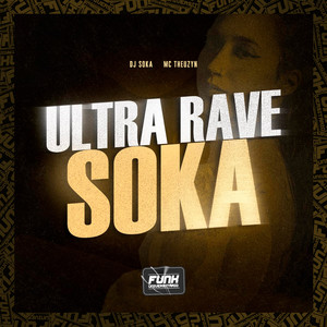 ULTRA RAVE SOKA (Explicit)