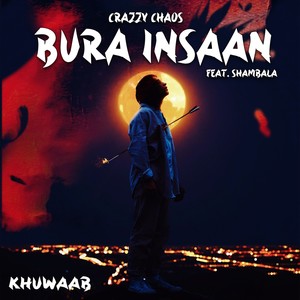 Bura Insaan (Khuwaab)