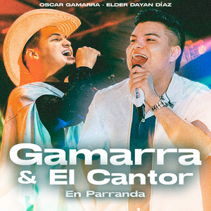 Gamarra & El Cantor (En Parranda, En Vivo)