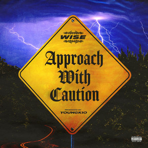 Approach with Caution (Explicit)