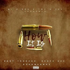 How It Is(feat. Baby Trudeau & D3DaMenanxe) (Explicit)