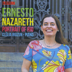 Ernesto Nazareth: Portrait of Rio