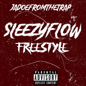 SLEAZYFLOW FREESTYLE (Explicit)