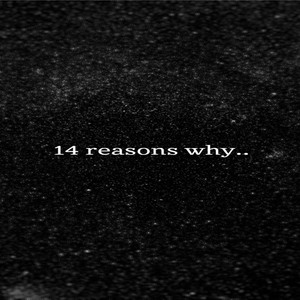 14 reasons Why (Explicit)