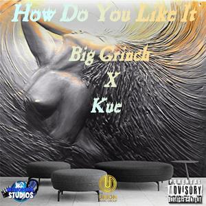 How Do You Like It (feat. Kue) [Explicit]