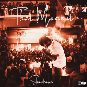 That Moment (Explicit)