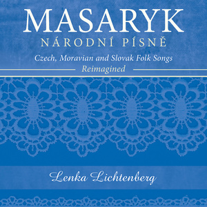 CZECH REPUBLIC Lenka Lichtenberg: Masaryk - Národní písně