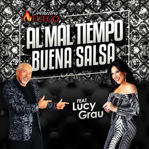 Al Mal Tiempo Buena Salsa (feat. Lucy Grau)