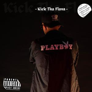 Kick Tha Flava (Explicit)