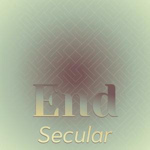 End Secular