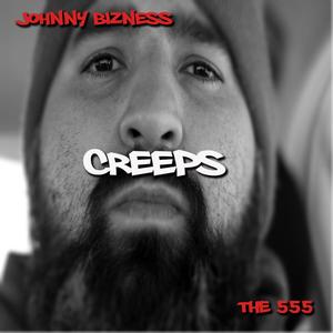 Creeps(feat. the 555) (Explicit)