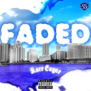 Faded (Explicit)