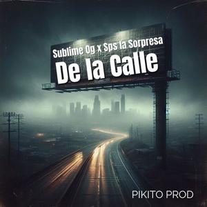 De la Calle (feat. Sublime Og)