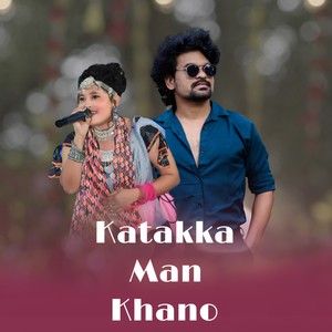 Katakka Man Khano