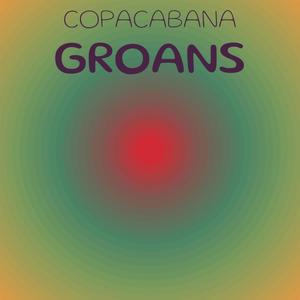 Copacabana Groans