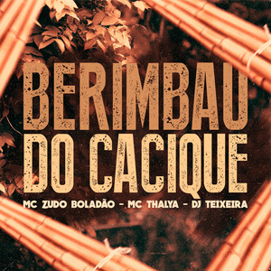 Berimbau do Cacique (Explicit)