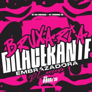 BRUXARIA DILACERANTE EMBRAZADORA D LANÇUDO (Explicit)