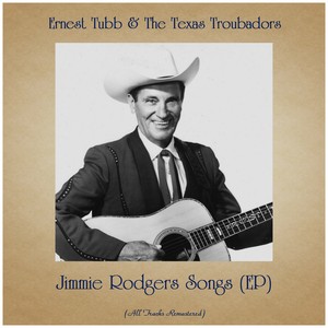 Jimmie Rodgers Songs (EP) [All Tracks Remastered]