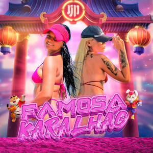 Famosa Karalhão (Explicit)