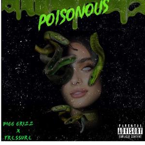 POISONOUS (feat. Kngpressure) (Explicit)