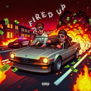 Fired Up (Explicit)