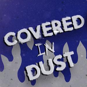 Covered in Dust (feat. ConcernedOwl)