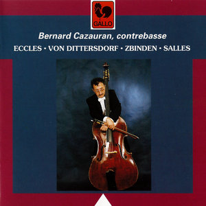 Eccles, Von Dittersdorf, Zbinden & Salles: Works for Double Bass