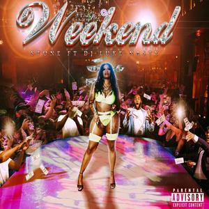 Weekend (feat. DJ Luke Nasty) [Explicit]