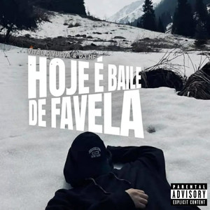 HOJE É BAILE DE FAVELA (Explicit)