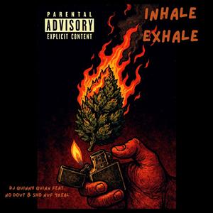Inhale Exhale (feat. No Dout & Sho Nuf 4real) (Explicit)