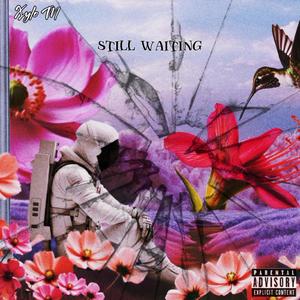 Still waiting (feat. Xylo M) [Explicit]