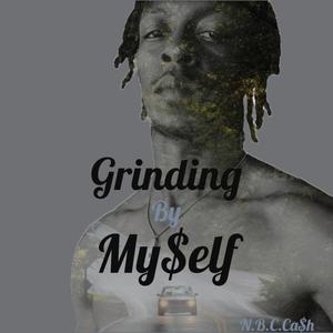 Grinding By My$elf (Explicit)